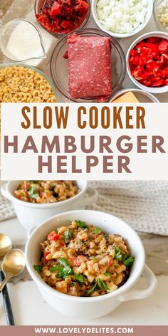 the ingredients for slow cooker hamburger helper are shown in bowls and on plates