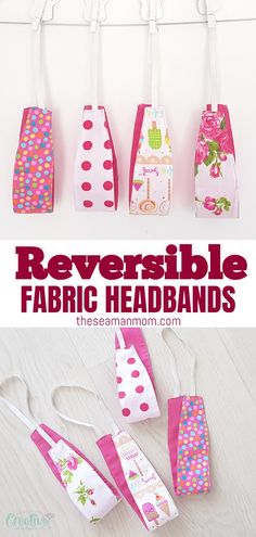 several bags hanging on a line with the words reversible fabric headbands