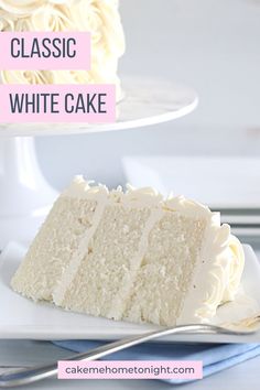 a close up of a slice of cake on a plate with the words classic white cake