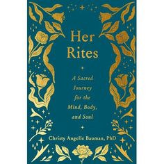 the book cover for her rites, featuring gold and blue flowers on green background