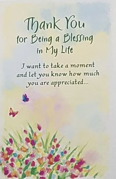 a greeting card with flowers and butterflies on the front reads, thank you for being a blessing in my life i want to take a moment and let you know how much