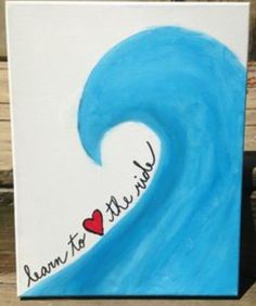 an image of a painting with the words learn to love the tide and heart on it