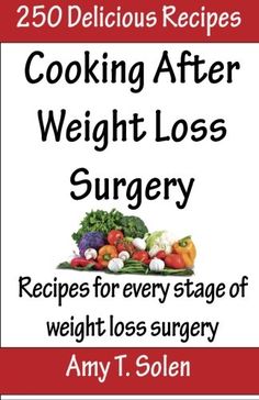 Cooking After Weight Loss Surgery Recipes for Every Stage of Weight Loss After Surgery -- You can find out more details at the link of the image. (Note:Amazon affiliate link) Gastric Bypass Recipes, Vsg Recipes, Wls Recipes, Lap Band, Bariatric Diet, Bariatric Eating, Low Fat Diets