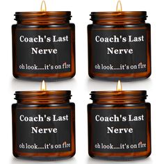 three candles with the words coach's last nerve and it's on fire