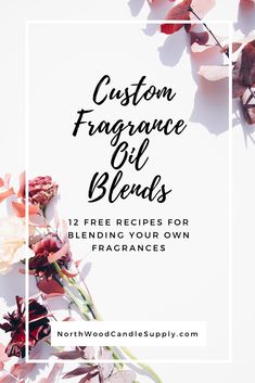 Candle Fragrance Blend Recipes, Fragrance Oil Recipes For Candles, Candle Blend Recipe, Fragrance Oil For Body Butter, Candle Fragrance Oil Recipes, Fragrance Oil Blends For Candle Making, Fragrance Combinations Candles, Fragrance Oil Recipes Candle, Fragrance Oil Blends For Soap