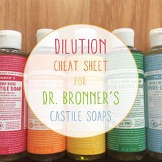 bottles of dr broner's liquid are lined up on a shelf with the words, dillation great sheet for dr broner's castle soaps