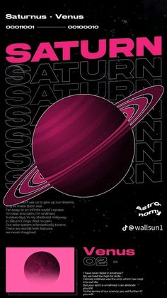 an advertisement for saturn on the back of a black and white poster with pink lettering