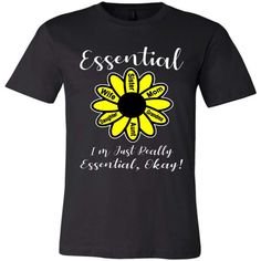 I’m Just Really Essential Okay! Essential Mom T-Shirt Title Names, Aunt Shirt, Soccer Mom Shirt, Essential Shirt, Aunt Shirts, Sister Shirt, Sisters Funny, Sister Tshirts, Grandma Shirt