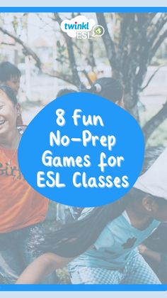 kids sitting on a bench with the text 8 fun no - prep games for esl classes