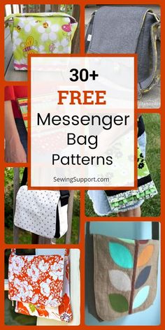 the free messenger bag pattern is shown in several different pictures with text that reads 30 + free messenger bag patterns