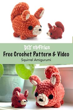 crocheted stuffed animals with text overlay that reads, free crochet pattern and video squirrel amigurmi