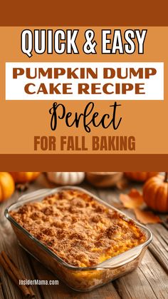 pumpkin dump cake recipe with text overlay that reads quick and easy pumpkin dump cake recipe perfect for fall baking