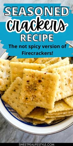 a plate with crackers on it and the words seasoned crackers recipe above it