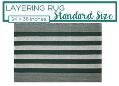 the green and white striped rug is shown with text that reads layering rug standard size