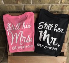 two shirts that say still his mrs and mr