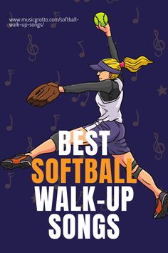 the cover of best softball walk - up songs, featuring a female baseball player throwing a ball