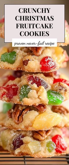 cookies stacked on top of each other with the words crunchy christmas fruitcake cookies