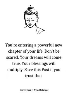 buddha quote with the words you're entering a powerful new chapel of your life don't be scared