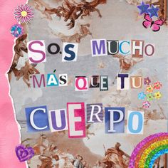 a collage with the words sos mucho mas que tu cuerpo