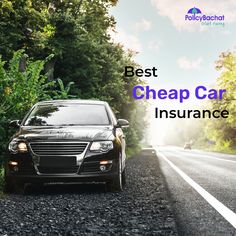 a car is driving down the road with trees in the background and text that reads best cheap car insurance