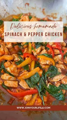 chicken, peppers and spinach in a skillet with the words delicious homemade spinach and pepper chicken