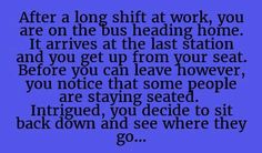 a blue background with the words after a long shift at work, you are on the bus heading home