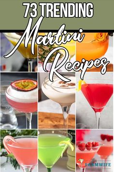 different types of martinis with the words 75 trending martini recipes