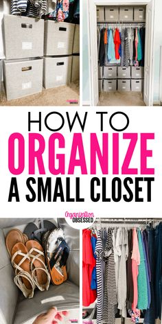 an organized closet with clothes and shoes on the floor, and text overlay reads brilliant organizing tips for a small bedroom closet