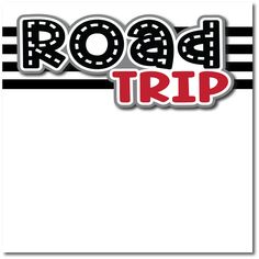 the road trip logo is shown in black and white stripes with red letters on it