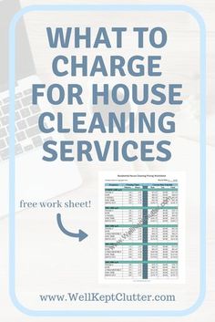 what to charge for house cleaning services with text overlay that reads, what to charge for house cleaning services