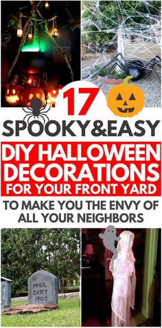 halloween decorations with text that reads spooky & easy diy halloween decorations for your front yard to make you the envy of all your neighborss