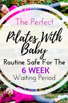 the perfect places with baby routine safe for the 6 week waiting period