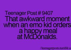 a purple background with the words teenage post 947 that awkward moment when an emo kid orders a happy meal at mcdonalds