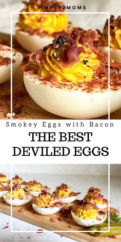 smoked eggs with bacon and deviled eggs on a cutting board for the best deviled eggs