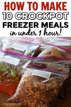 freezer meals are packed in plastic bags and ready to be eaten with the text overlay reads 10 crockpot freezers meals assembled under an hour