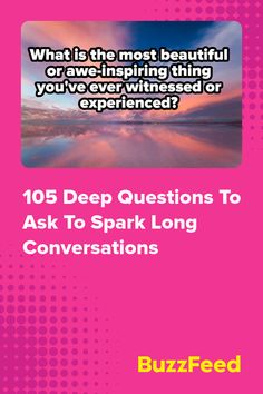 105 Deep Questions To Ask To Spark Long Conversations Relationship Questions