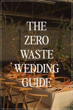 the zero waste wedding guide is displayed in front of a table with candles and greenery