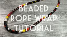 Wrapped Beaded Lanyards, Beaded Rope Necklace Tutorial, Beaded Lanyards Native American Tutorial, Beaded Rope Necklace Native, Beaded Lanyards Native American Pattern, Bead Wrapping Tutorial, Seed Bead Lanyard Patterns, Beaded Lanyards Diy How To Make, Bead Work Tutorial