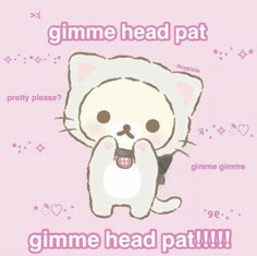 a cat with its mouth open and the words gimme head pat written below it