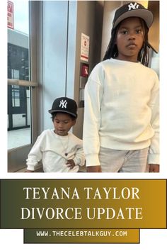 two children in white shirts and hats standing next to each other with the words, teyana taylor divore update