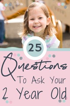 25 Questions, Attachment Parenting, Parenting Toddlers, Two Year Olds, I Have Done