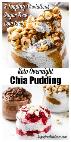 three different types of desserts with the words keto overnight and chia pudding