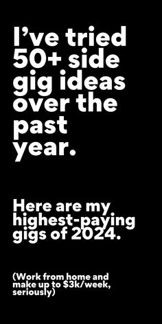 a black and white poster with the words i've tried 50 + side big ideas over the past year