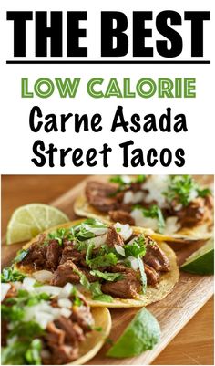 the best low calorie carne asada street tacos