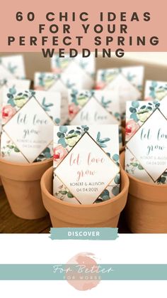 wedding favors in flower pots with the text, 60 chic ideas for your perfect spring wedding