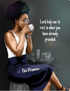 a woman sitting on top of a chair holding a coffee cup in her hand and the words lord help me to rest in what you have already provided