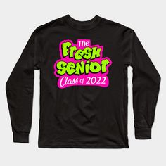 class of 2022 for upcoming seniors and senior class.fresh prince themed. neon colors -- Choose from our vast selection of Long Sleeve T-Shirts to match with your favorite design to make the perfect custom graphic Long Sleeve T-shirt. Pick your favorite: Classic or Premium. Customize your color! For men and women. Black Tops For College Events At School Year-end, Fresh Prince Of Bel Air, Prince Of Bel Air, Shop Class, Class Of 2022, Fresh Prince, Neon Colors, Graphic Long Sleeve, Long Sleeve T Shirts