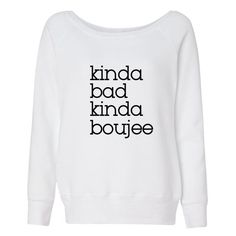 Boujee Crewneck Kinda Classy Kinda Hood, Comfy Clothing, Hooded Tee, Funny Shirts Women, Womens Crewneck, Ride Or Die, Twin Flame, Messy Bun, Money Saving