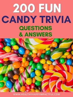 the words candy trivia questions and answers in front of a pile of candies