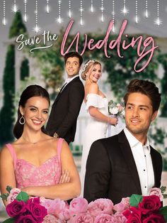 save the wedding movie poster with bride and groom surrounded by pink roses in front of them